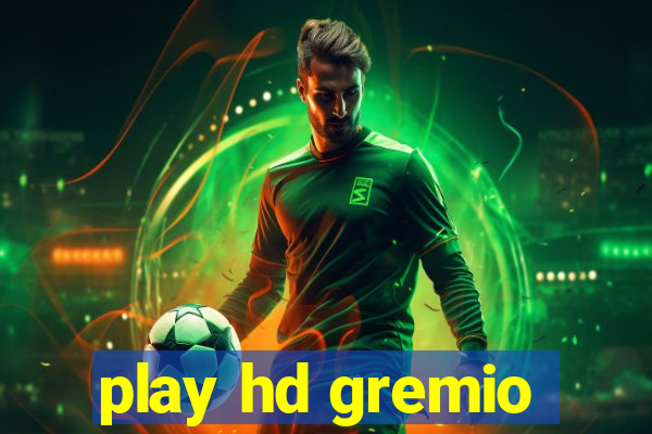 play hd gremio